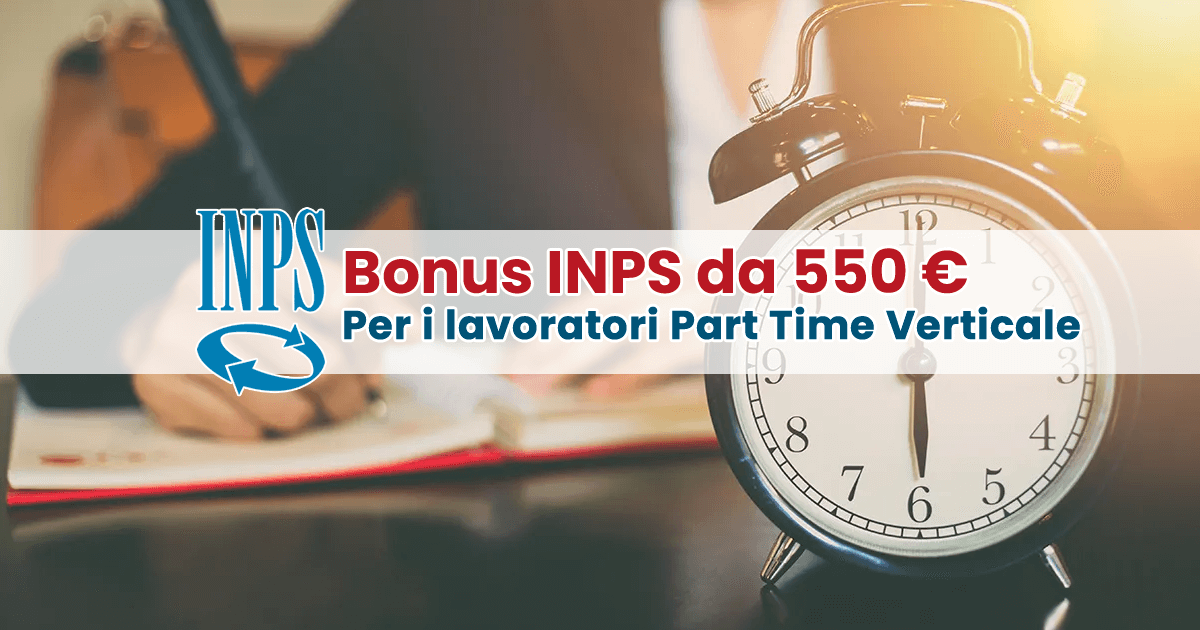 Bonus 550 euro INPS per il part time verticale