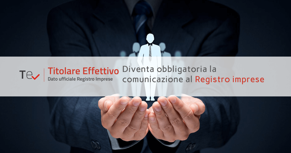 Titolare effettivo: diventa obbligatoria la comunicazione al Registro Imprese