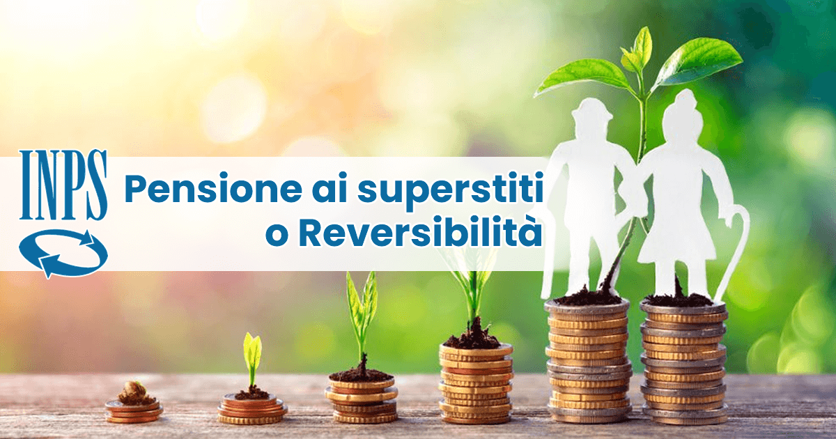 Pensione ai superstiti o reversibilità